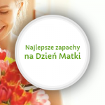 Najlepsze zapachy na Dzień Matki