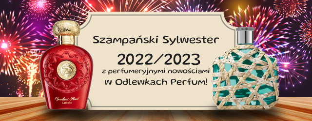 Szampański Sylwester 2022/2023 z perfumeryjnymi nowościami w Odlewkach Perfum!
